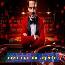meu marido agente secreto completo dublado